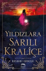 Yıldızlara Sarılı Kraliçe (Ciltli)