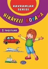 Hikayeli Boyama 1 - Taşıtlar / Kavramlar Serisi