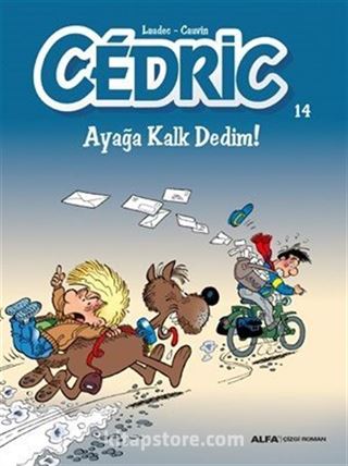 Cedric 14 / Ayağa Kalk Dedim!