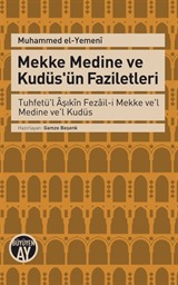 Mekke Medine ve Kudüs'ün Faziletleri