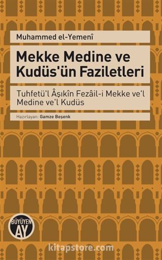 Mekke Medine ve Kudüs'ün Faziletleri