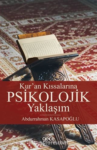 Kur'an Kıssalarına Psikolojik Yaklaşım