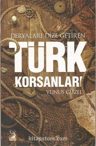 Deryaları Dize Getiren Türk Korsanları