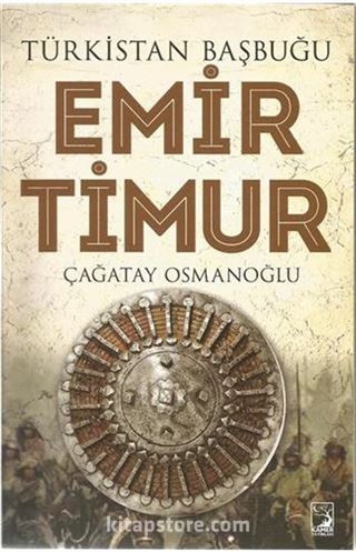 Türkistan Başbuğu Emir Timur