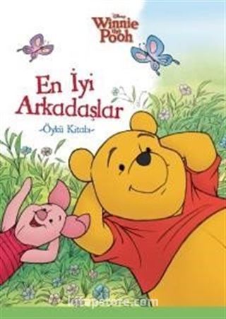 Winnie The Pooh En İyi Arkadaşlar Öykü Kitabı