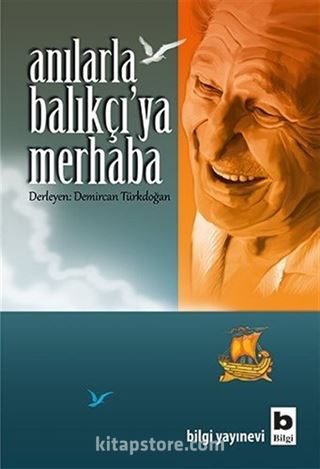 Anılarla Balıkçı'ya Merhaba