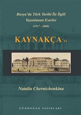 Rusya'da Türk Tarihi İle İlgili Yayınlanan Eserler Kaynakçası (1917-2000)