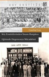 Köy Enstitülerinden İmam-Hatiplere Eğitimde Hegemonya Mücadelesi