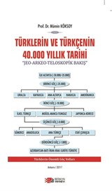 Türklerin ve Türkçenin 40.000 Yıllık Tarihi