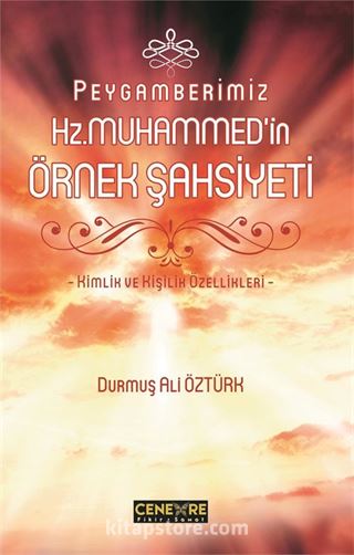 Peygamberimiz Hz. Muhammed'in Örnek Şahsiyeti