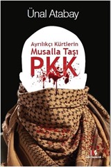 Ayrılıkçı Kürtlerin Musalla Taşı, PKK