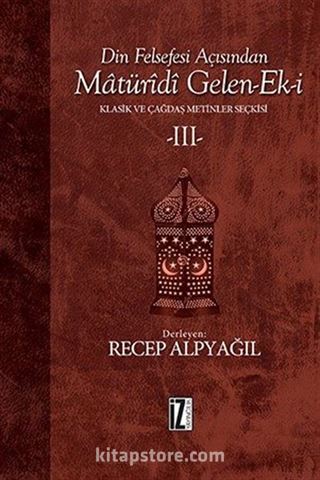 Din Felsefesi Açısından Matüridi Gelen-Ek-i 3