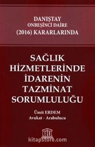 Sağlık Hizmetlerinde İdarenin Tazminat Sorumluluğu