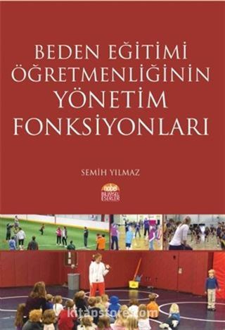 Beden Eğitimi Öğretmenliğinin Yönetim Fonksiyonları