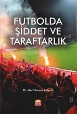 Futbolda Şiddet ve Taraftarlık