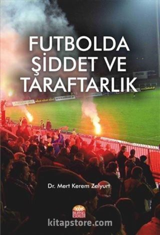 Futbolda Şiddet ve Taraftarlık