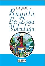 Büyülü Bir Doğa Yolculuğu