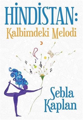 Hindistan: Kalbimdeki Melodi