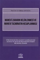 Manevi Zararın Belirlenmesi ve Manevi Tazminatın Hesaplanması