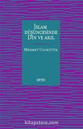 İslam Düşüncesinde Din ve Akıl