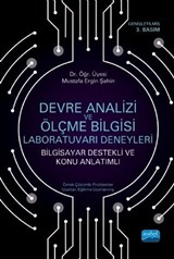 Devre Analizi ve Ölçme Bilgisi Laboratuvarı Deneyleri (Bilgisayar Destekli ve Konu Anlatımlı)