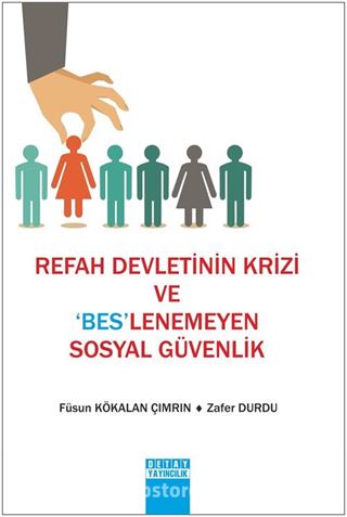 Refah Devletinin Krizi ve Beslenemeyen Sosyal Güvenlik