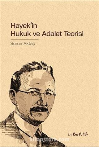 Hayek'in Hukuk ve Adalet Teorisi