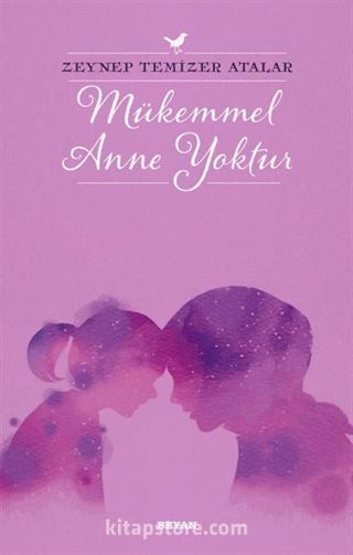 Mükemmel Anne Yoktur