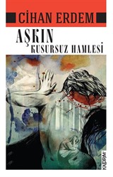 Aşkın Kusursuz Hamlesi