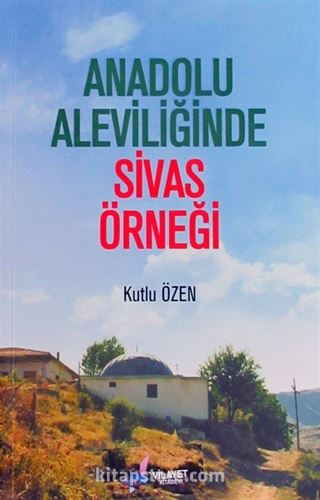 Anadolu Aleviliğinde Sivas Örneği