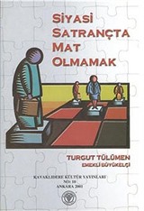 Siyasi Satrançta Mat Olmamak