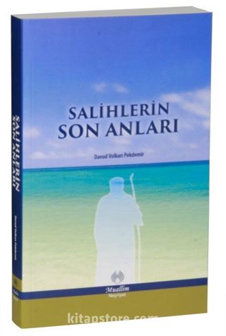 Salihlerin Son Anları