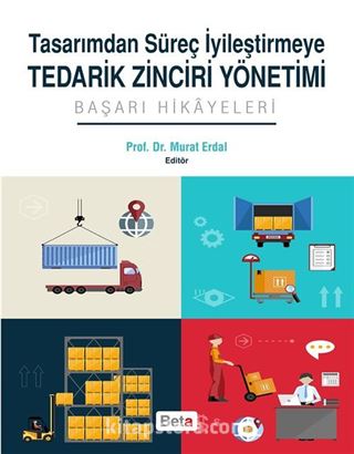 Tasarımdan Süreç İyileştirmeye Tedarik Zinciri Yönetimi