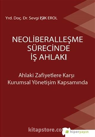 Neoliberalleşme Sürecinde İş Ahlakı