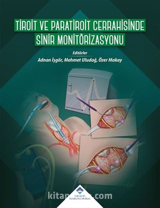 Tiroit ve Paratiroit Cerrahisinde Sinir Monitörizasyonu