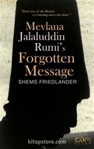 Mevlana Jalaluddin Rumis Forgotten Message