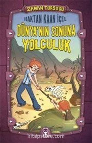 Zaman Turşusu - Dünyanın Sonuna Yolculuk (Ciltli)