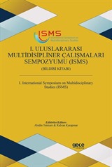 1. Uluslararası Multidisipliner Çalışmaları Sempozyumu (ISMS) Bildiri Kitabı