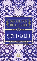 Şeyh Galib / Osmanlı'nın Bilgeleri