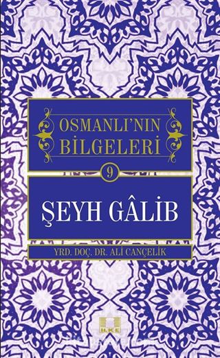 Şeyh Galib / Osmanlı'nın Bilgeleri