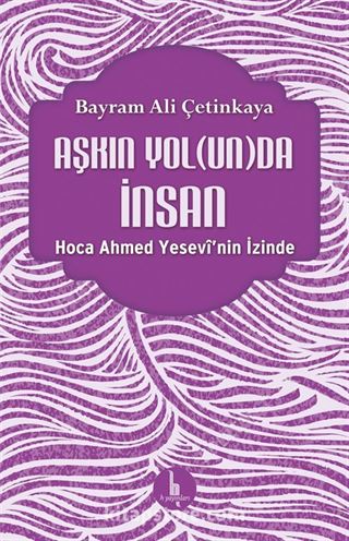 Aşkın Yolunda İnsan