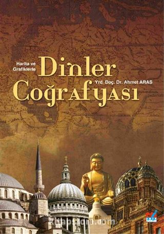 Harita ve Grafiklerle Dinler Coğrafyası