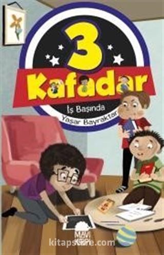 Üç Kafadar / İş Başında