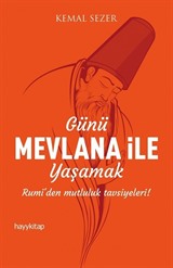 Günü Mevlana ile Yaşamak