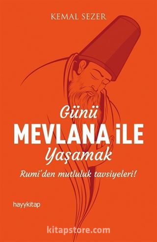 Günü Mevlana ile Yaşamak