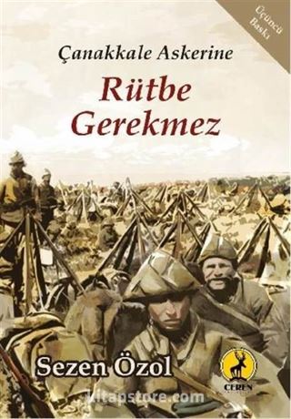 Çanakkale Askerine Rütbe Gerekmez