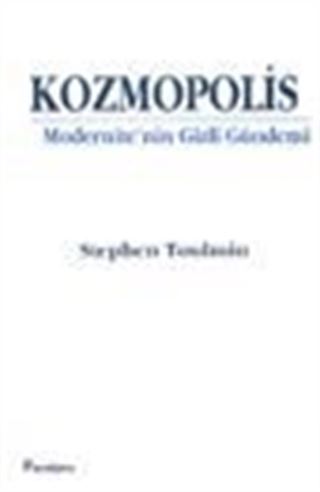 Kozmopolis /Modernite'nin Gizli Gündemi