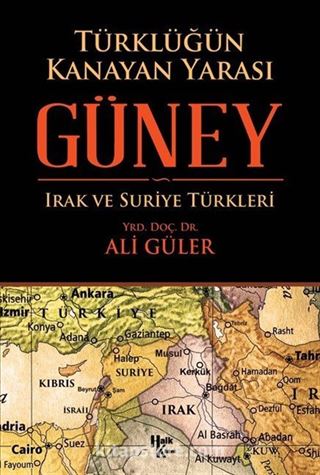 Türklüğün Kanayan Yarası Güney Irak ve Suriye Türkleri