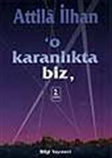 O Karanlıkta Biz