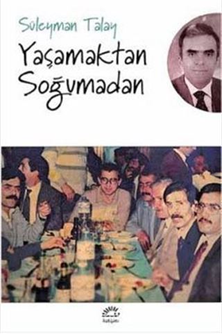 Yaşamaktan Soğumadan